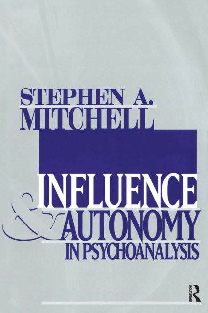 Influence and Autonomy in Psychoanalysis, EPUB eBook