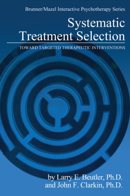 Systematic Treatment Selection : Toward Targeted Therapeutic Interventions, EPUB eBook