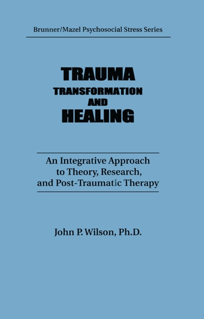 Trauma, Transformation, And Healing. : An Integrated Approach To Theory Research & Post Traumatic Therapy, PDF eBook