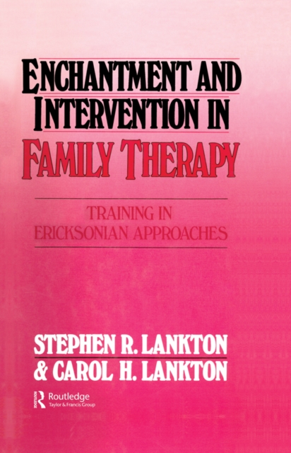 Enchantment and Intervention in Family Therapy : Training in Ericksonian Approaches, PDF eBook