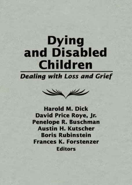 Dying and Disabled Children : Dealing With Loss and Grief, EPUB eBook