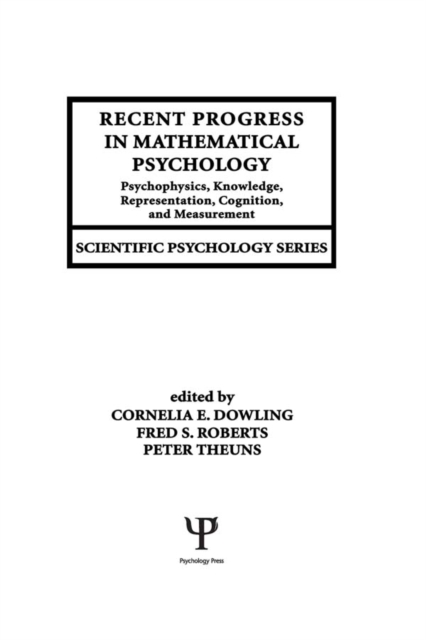 Recent Progress in Mathematical Psychology : Psychophysics, Knowledge Representation, Cognition, and Measurement, EPUB eBook