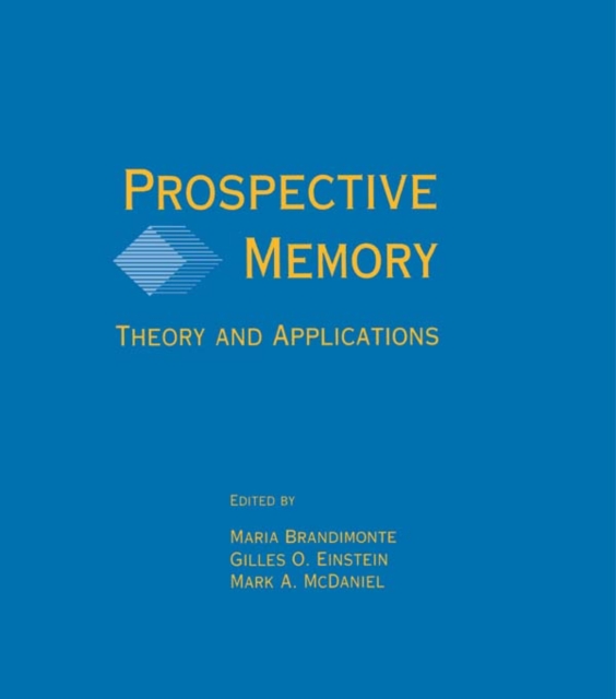 Prospective Memory : Theory and Applications, PDF eBook
