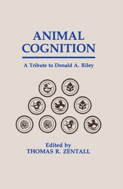 Animal Cognition : A Tribute To Donald A. Riley, EPUB eBook