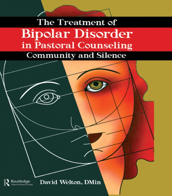 The Treatment of Bipolar Disorder in Pastoral Counseling : Community and Silence, EPUB eBook
