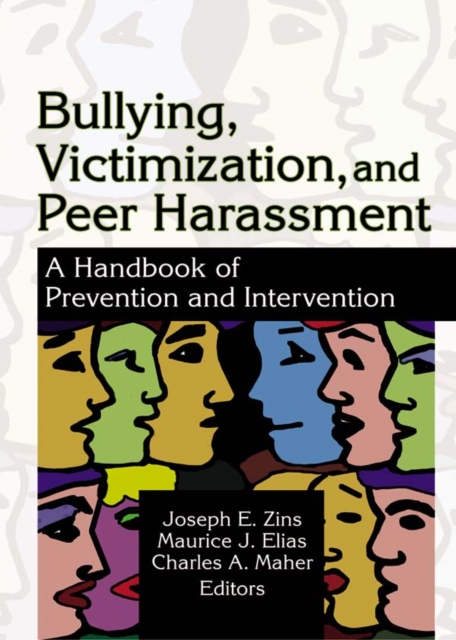 Bullying, Victimization, and Peer Harassment : A Handbook of Prevention and Intervention, PDF eBook