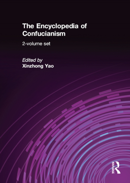 The Encyclopedia of Confucianism : 2-volume set, EPUB eBook
