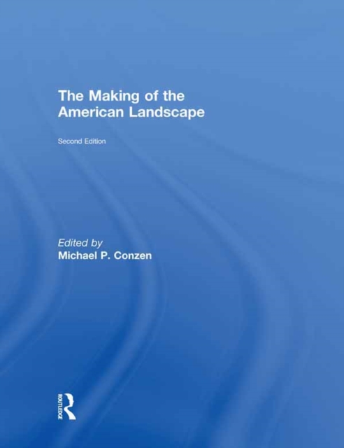 The Making of the American Landscape, EPUB eBook