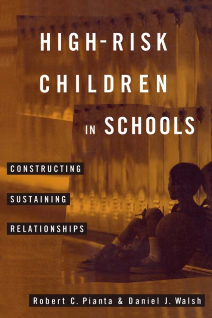 High-Risk Children In Schools : Constructing Sustaining Relationships, EPUB eBook
