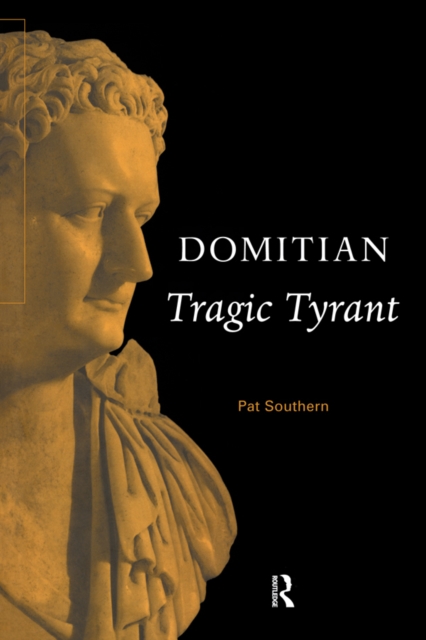 Domitian : Tragic Tyrant, EPUB eBook