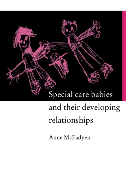 Special Care Babies and their Developing Relationships, EPUB eBook