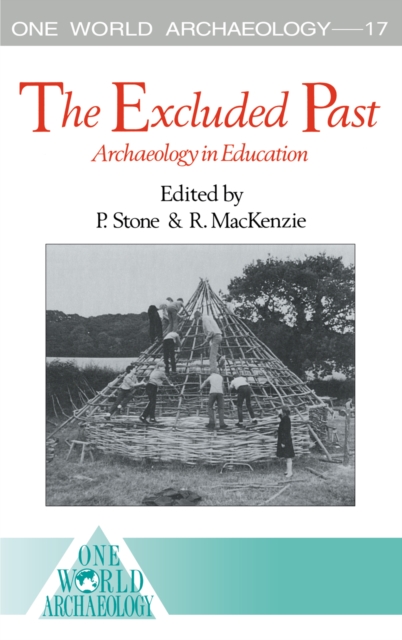 The Excluded Past : Archaeology in Education, EPUB eBook