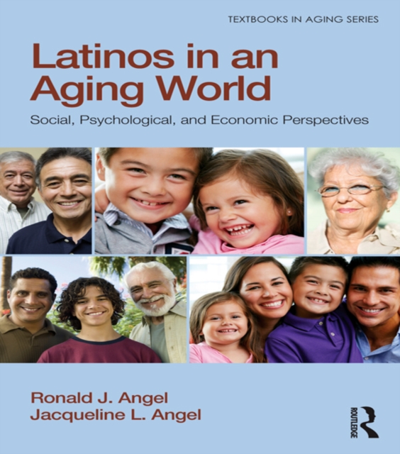 Latinos in an Aging World : Social, Psychological, and Economic Perspectives, PDF eBook