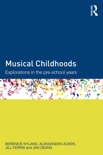 Musical Childhoods : Explorations in the pre-school years, EPUB eBook