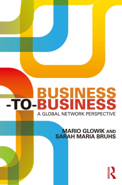 Business-to-Business : A Global Network Perspective, PDF eBook
