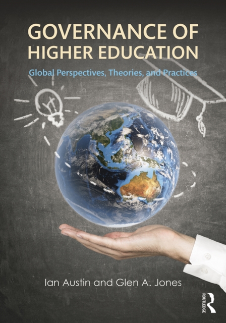 Governance of Higher Education : Global Perspectives, Theories, and Practices, EPUB eBook
