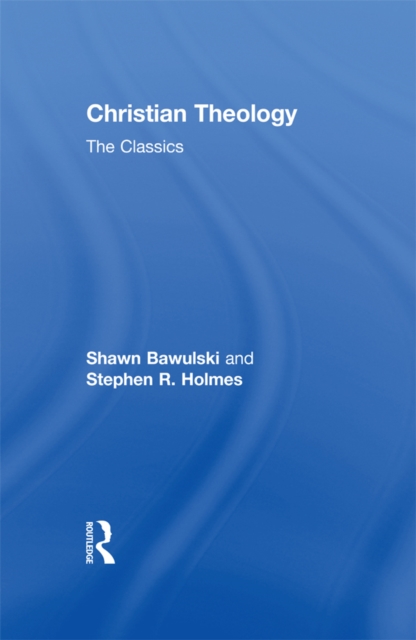 Christian Theology: The Classics, EPUB eBook