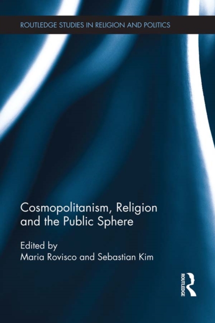 Cosmopolitanism, Religion and the Public Sphere, EPUB eBook