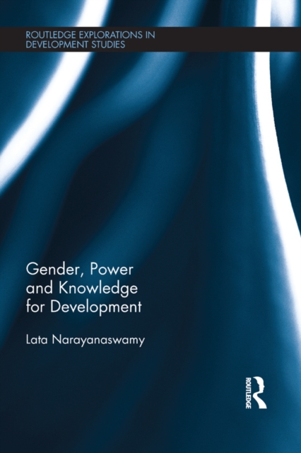 Gender, Power and Knowledge for Development, PDF eBook
