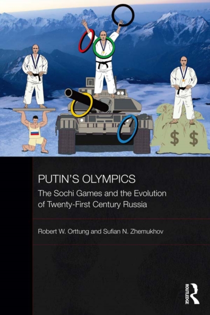 Putin's Olympics : The Sochi Games and the Evolution of Twenty-First Century Russia, PDF eBook