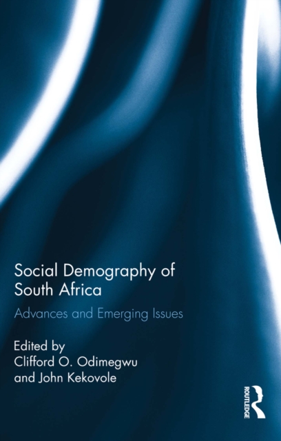 Social Demography of South Africa : Advances and Emerging Issues, EPUB eBook