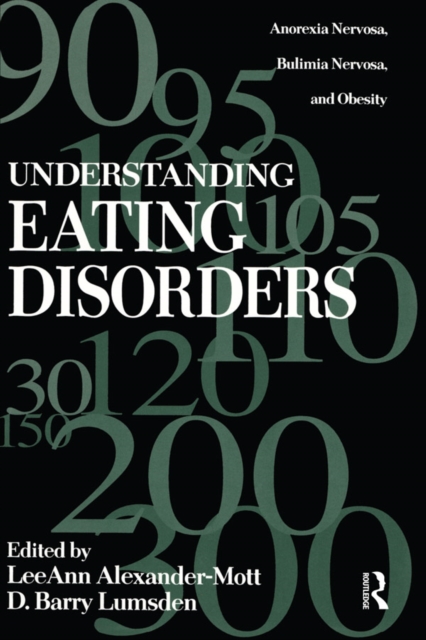 Understanding Eating Disorders : Anorexia Nervosa, Bulimia Nervosa And Obesity, PDF eBook