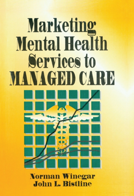 Marketing Mental Health Services to Managed Care, EPUB eBook