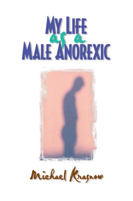 My Life as a Male Anorexic, PDF eBook