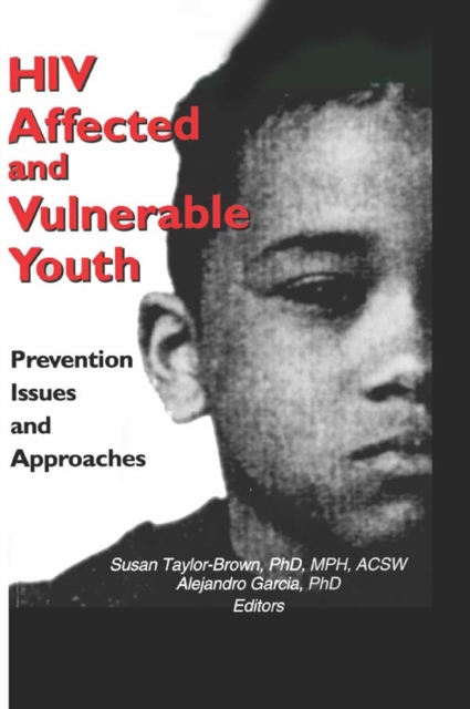 HIV Affected and Vulnerable Youth : Prevention Issues and Approaches, EPUB eBook