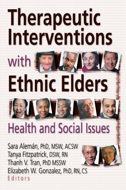 Therapeutic Interventions with Ethnic Elders : Health and Social Issues, EPUB eBook