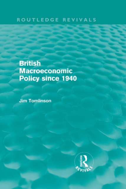 British Macroeconomic Policy since 1940 (Routledge Revivals), EPUB eBook