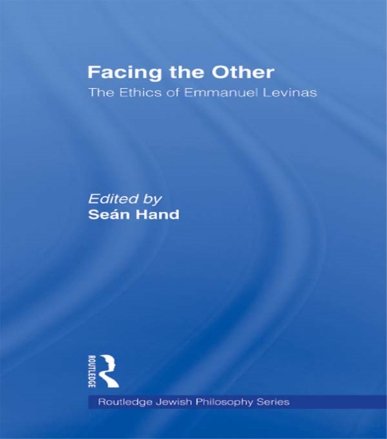 Facing the Other : The Ethics of Emmanuel Levinas, EPUB eBook