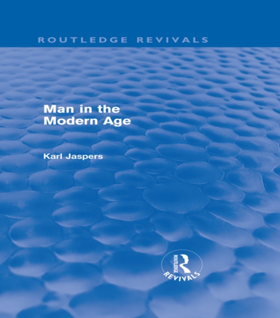 Man in the Modern Age (Routledge Revivals), PDF eBook