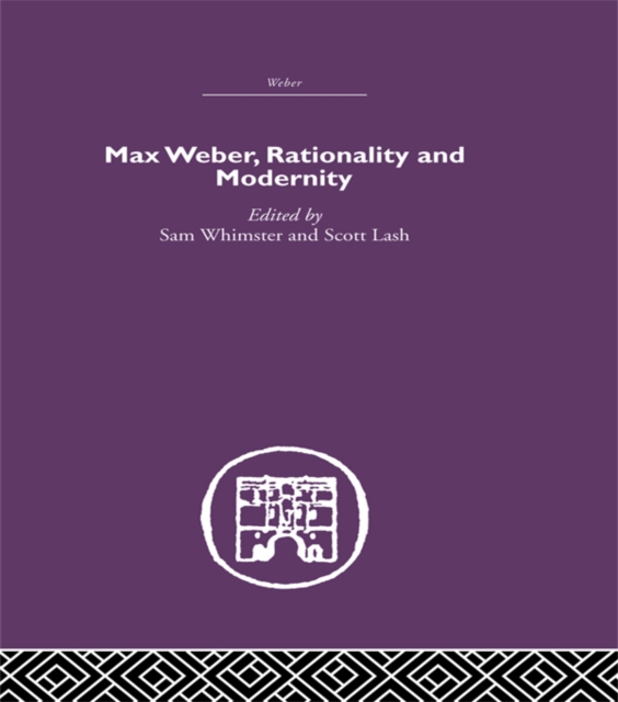 Max Weber, Rationality and Modernity, PDF eBook