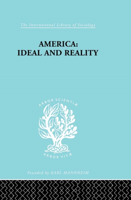 America - Ideal and Reality : The United States of 1776 in Contemporary Philosophy, EPUB eBook