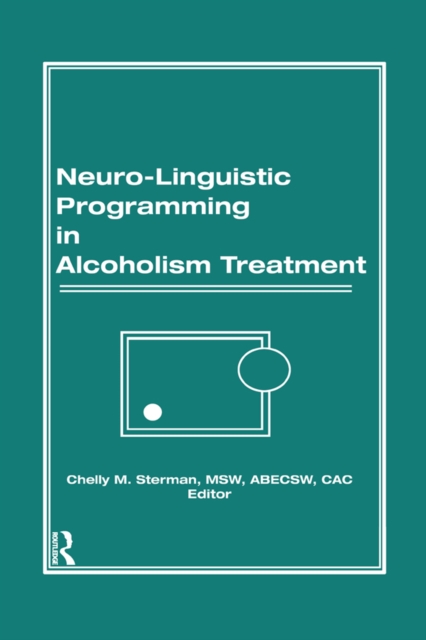 Neuro-Linguistic Programming in Alcoholism Treatment, PDF eBook