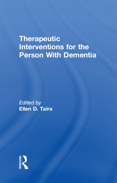 Therapeutic Interventions for the Person With Dementia, EPUB eBook