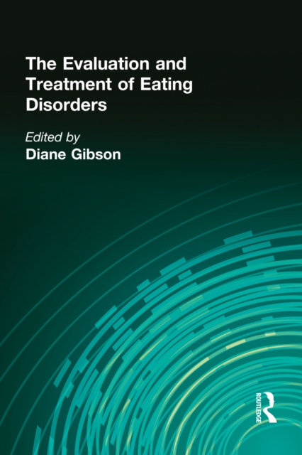 The Evaluation and Treatment of Eating Disorders, PDF eBook