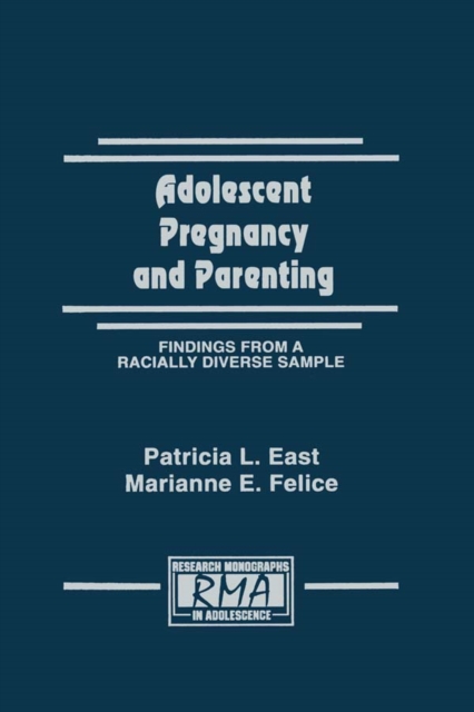 Adolescent Pregnancy and Parenting : Findings From A Racially Diverse Sample, EPUB eBook