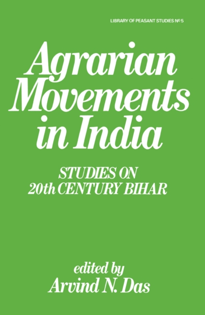 Agrarian Movements in India : Studies on 20th Century Bihar, PDF eBook