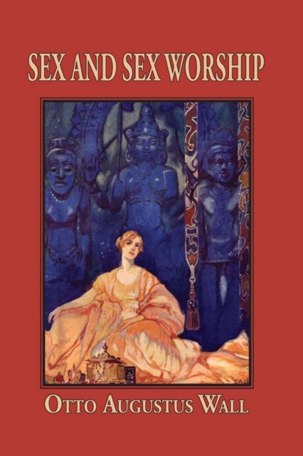 Sex And Sex Worship, PDF eBook