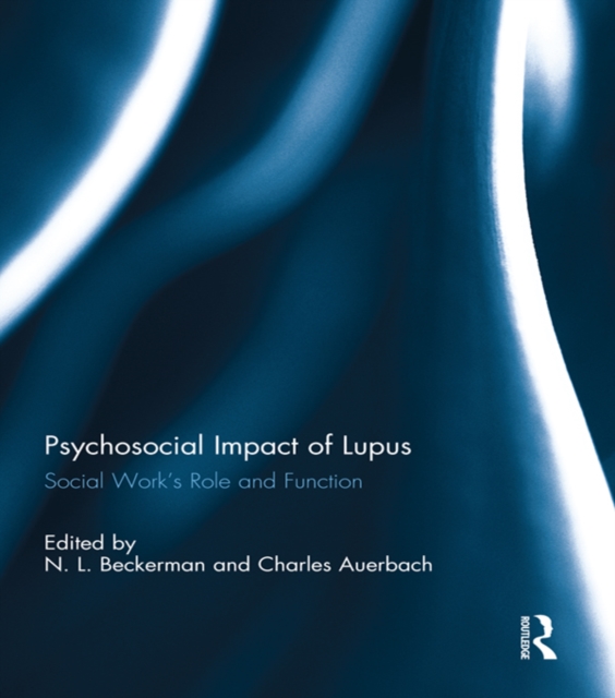 Psychosocial Impact of Lupus : Social Work's Role and Function, EPUB eBook