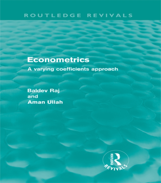 Econometrics (Routledge Revivals) : A Varying Coefficients Approach, EPUB eBook