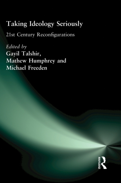 Taking Ideology Seriously : 21st Century Reconfigurations, PDF eBook