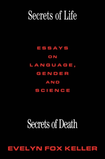 Secrets of Life, Secrets of Death : Essays on Science and Culture, PDF eBook