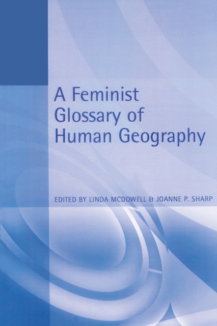 A Feminist Glossary of Human Geography, PDF eBook