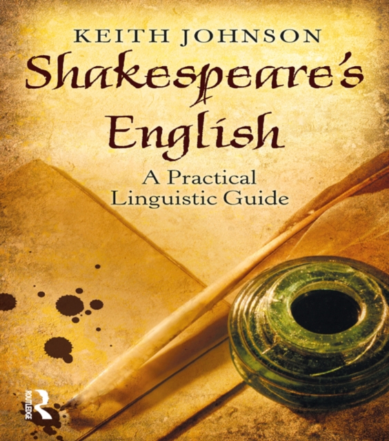 Shakespeare's English : A Practical Linguistic Guide, EPUB eBook