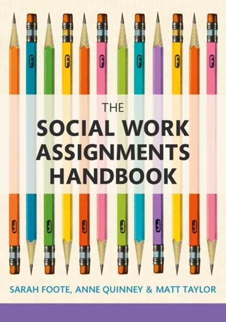The Social Work Assignments Handbook : A Practical Guide for Students, PDF eBook