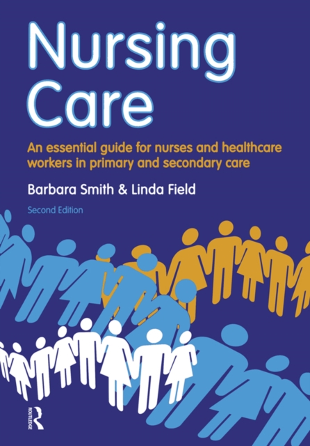 Nursing Care : an essential guide for nurses and healthcare workers in primary and secondary care, EPUB eBook