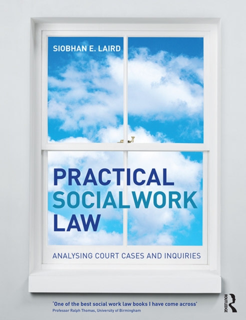 Practical Social Work Law : Analysing Court Cases and Inquiries, PDF eBook